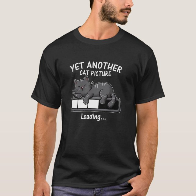 Noch ein Katzenbild wird geladen T-Shirt (Vorderseite)