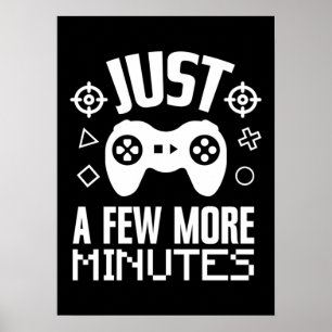 Noch ein paar Minuten, lustiges Gaming, Gamer Post Poster