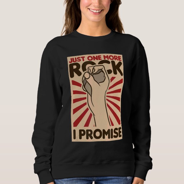 Noch ein Rock-I-Versprechen für Geologe Sweatshirt (Vorderseite)