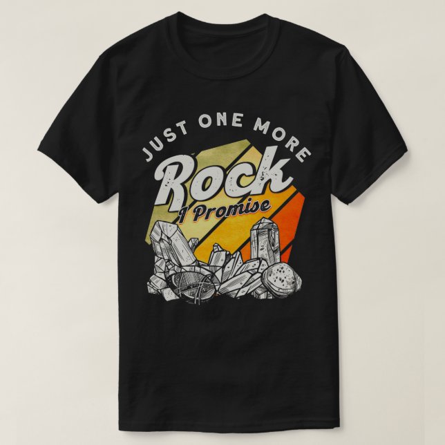 Noch ein Rock-I-Versprechen für Geologen T-Shirt (Design vorne)