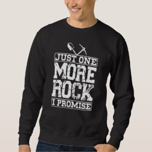 Noch ein Rock I Versprechen Stone Geology Geolog Sweatshirt