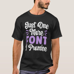 Noch ein Schriftart verspreche ich Job Profession  T-Shirt