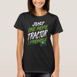 Noch ein Traktor, den ich verspreche, Traktor-Baue T-Shirt