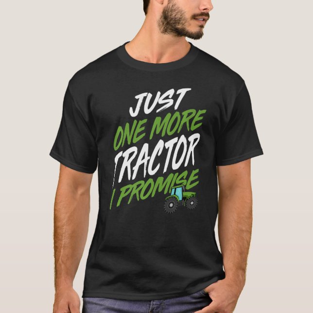 Noch ein Traktor, den ich verspreche, Traktor-Baue T-Shirt (Vorderseite)
