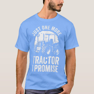 Noch ein Traktor verspreche ich Bauer Funny Trakto T-Shirt