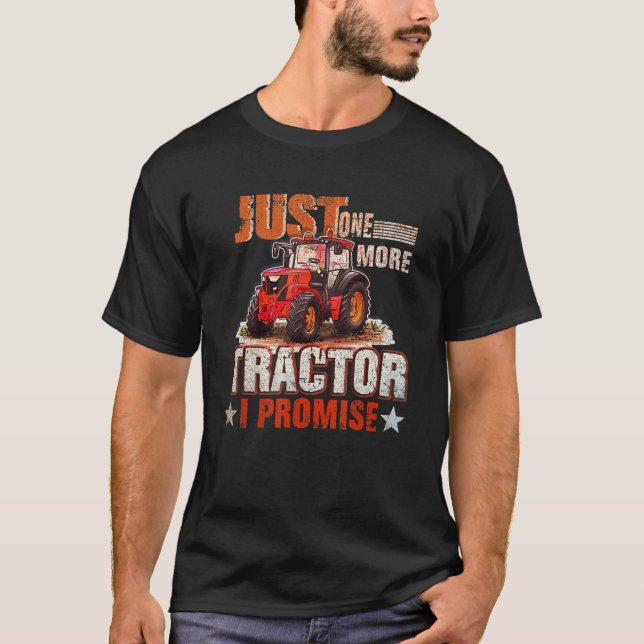 Noch ein Traktor verspreche ich für Bauer T-Shirt (Vorderseite)