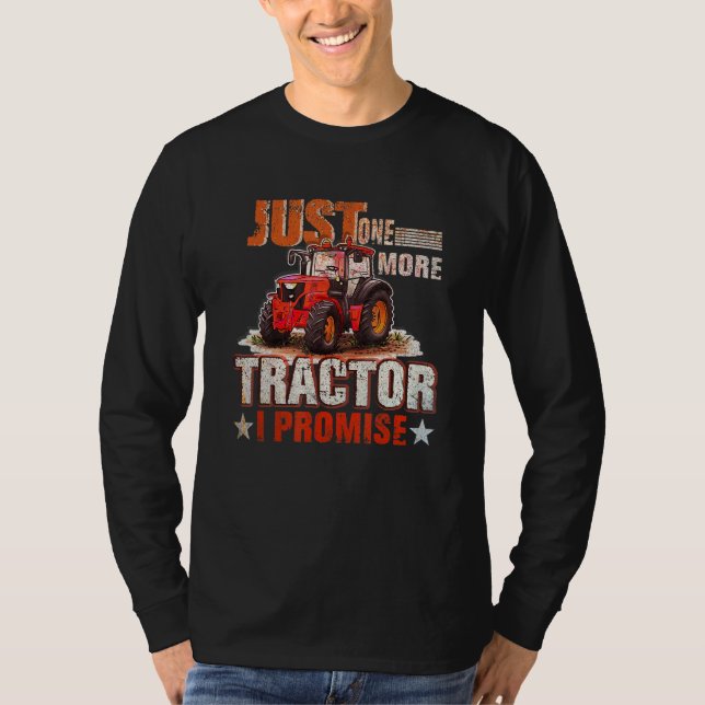 Noch ein Traktor verspreche ich für Bauer T-Shirt (Vorderseite)