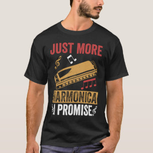 Noch ein Versprechen verspreche ich Harmonica Play T-Shirt