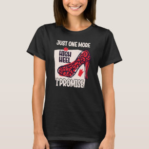 Noch eine High Heel verspreche ich Party 3 T-Shirt