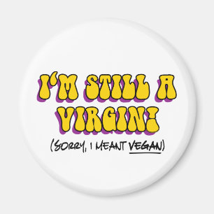 Noch eine Jungfrau - ich meine Vegan! Funny Vegeta Magnet
