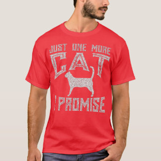 Noch eine Katze verspreche ich Kitty Lover T-Shirt