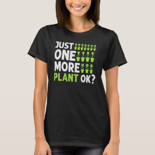Noch eine Pflanze Ok Garden Pflanze Whispern 3 T-Shirt