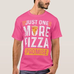 Noch eine Pizza T-Shirt