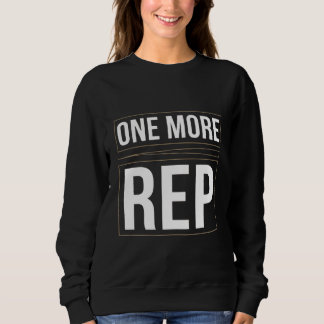 Noch eine Wiederholung | Gym Motivation Workout T- Sweatshirt