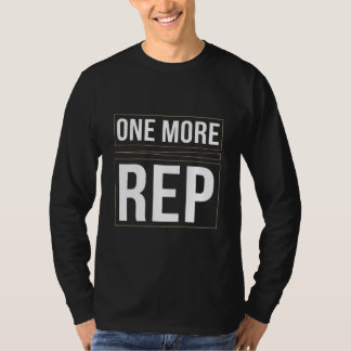 Noch eine Wiederholung | Gym Motivation Workout T- T-Shirt