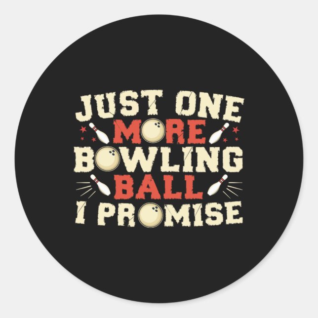 Noch einen Bowling, den ich verspreche Bowler Runder Aufkleber (Vorderseite)