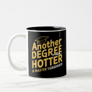 Noch einen Grad heißere Master-Abschlussfeier Zweifarbige Tasse