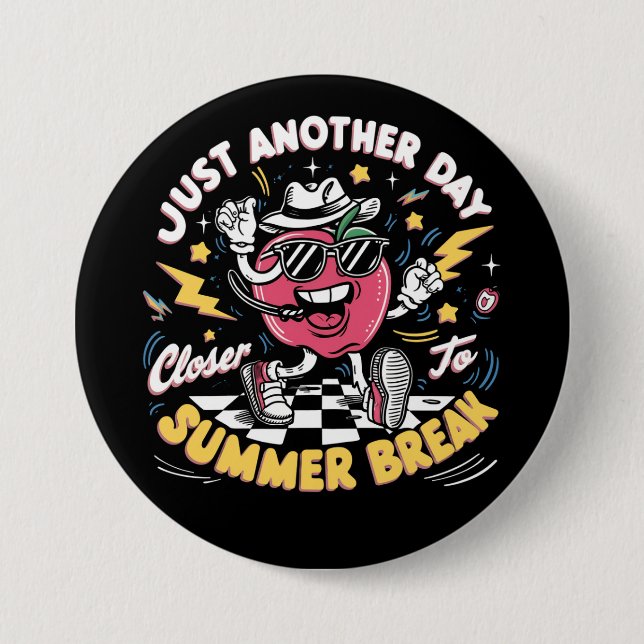 Noch einen Tag Naher zum Sommerpause-Lehrer Button (Vorderseite)