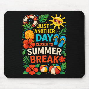 Noch einen Tag Naher zum Sommerpause-Lehrer Su Mousepad