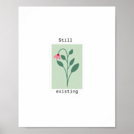 Noch existierendes minimalistisches Blumenstempeld Poster