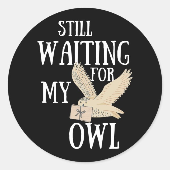Noch gewartet für meinen Eule lustigen Zauberlehrb Runder Aufkleber (Vorderseite)