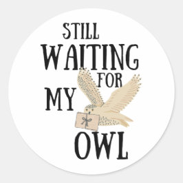 Noch gewartet für meinen Eule lustigen Zauberlehrb Runder Aufkleber
