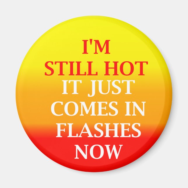 Noch Hot Round Magnet (Vorne)