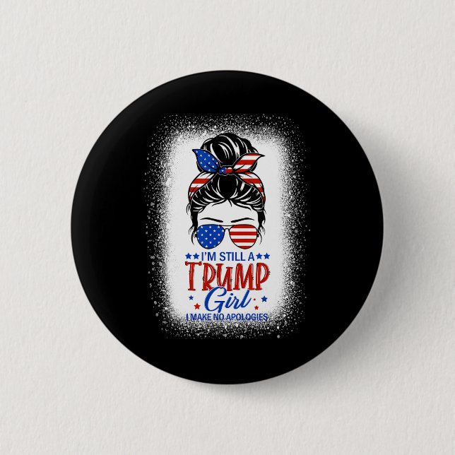 Noch immer ein Trump-Mädchen, das ich nicht entsch Button (Vorderseite)