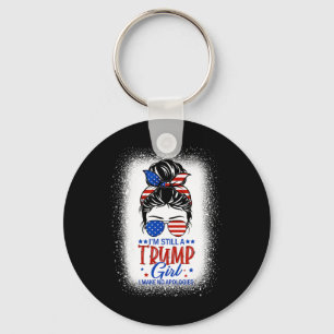 Noch immer ein Trump-Mädchen, das ich nicht entsch Schlüsselanhänger