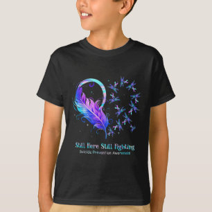 Noch immer hier, um Suizidprävention zu bekämpfen T-Shirt