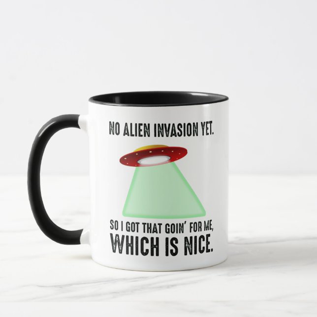 Noch keine Invasion der Alien, also Got ich, dass  Tasse (Links)