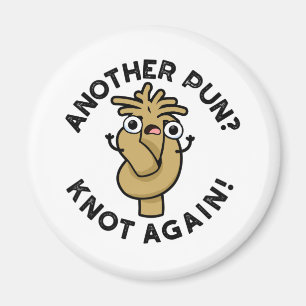 Noch mal? Nicht wieder Funny Pub Magnet