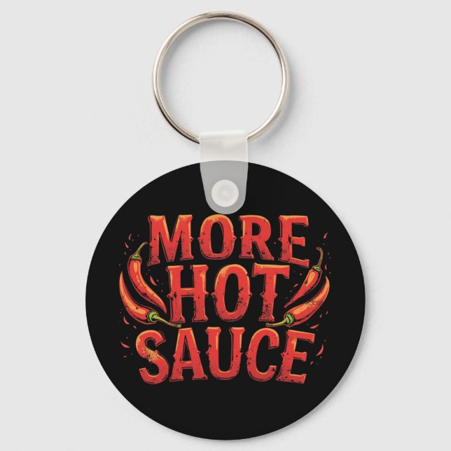 Noch mehr warme Sauce mit scharfen Chilis Schlüsselanhänger (Vorderseite)