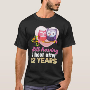 Noch mit einem Hoot nach 12 Jahren 12. Hochzeit An T-Shirt