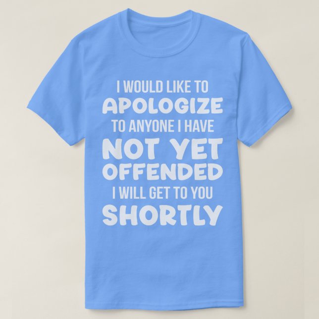 Noch nicht beleidigt T-Shirt (Design vorne)