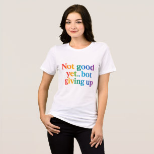 noch nicht gut aufgeben Tri-Blend shirt