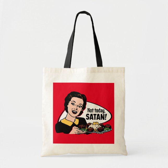 Noch nicht heute Satan Tote Bag Tragetasche (Vorne)