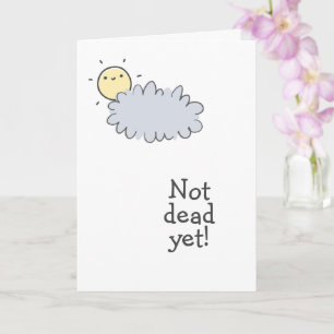 Noch nicht tot! Alles Gute zum Jubiläum! Karte