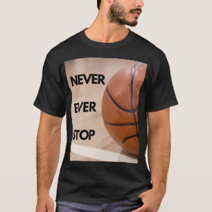 Noch nie Basketball stoppen T-Shirt