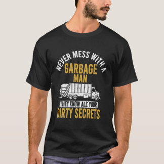 Noch nie Mess mit einem Müllmann lustige Müllwagen T-Shirt
