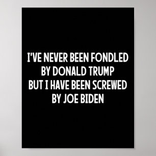 Noch nie von Donald Trump unterstützt, aber Joe Bi Poster