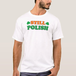 Noch Polnisches mit irischen Kleeblättern T-Shirt