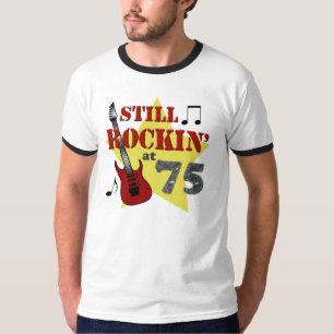 Noch Rockin bei 75 T-Shirt