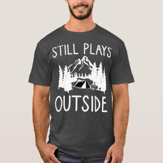 Noch spielt Outdoor-Camping und Wandergeschenk 1 T-Shirt