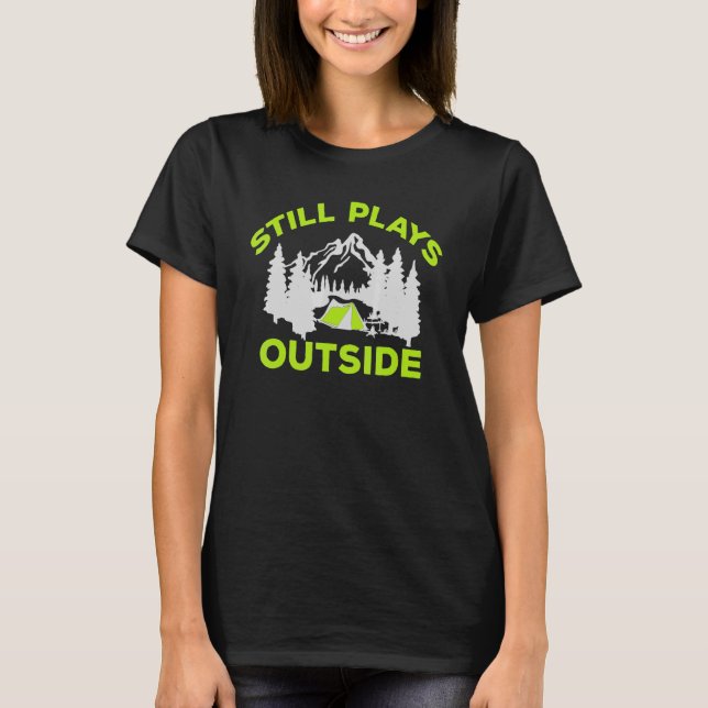 Noch spielt Outdoor-Wandern Camping Camp H T-Shirt (Vorderseite)