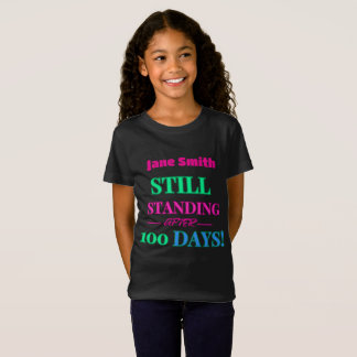 Noch Stehend nach 100 Tagen! -Personalisierbar T-Shirt