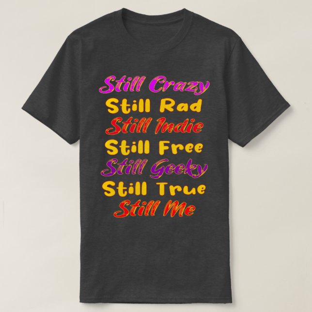 Noch verrückte Krasse Indie Freaky True Me Typogra T-Shirt (Design vorne)