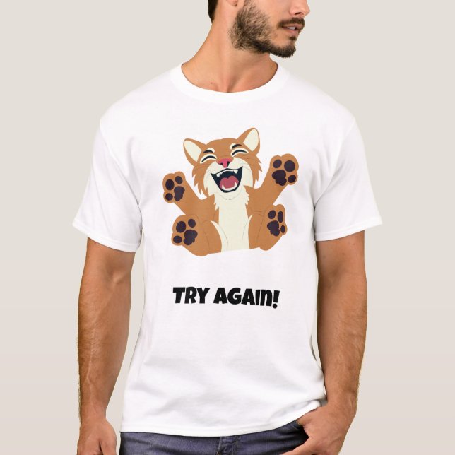 Nochmal versuchen! Funny Cat T-Shirt (Vorderseite)