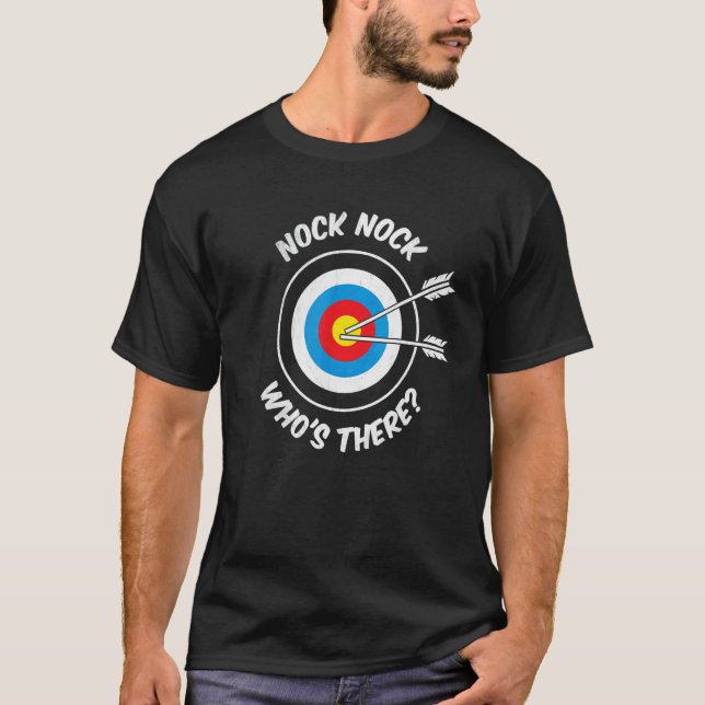 Nock Nock, der dort Archer Bow Junter ist T-Shirt (Vorderseite)