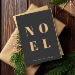 Noel Black and Gold Trendy Stylish Christmas Feiertagskarte<br><div class="desc">Einfache,  stilvolle & fette "Weihnachten" Anführungsart gefaltete Urlaubskarte in elegantem Gold auf luxuriösem schwarzem Hintergrund im modernen minimalistischen typografischen Stil. Der Gruß,  der Familienname & das Jahr können für eine einzigartige und persönliche Urlaubskarte,  die sich von der Masse abhebt,  leicht personalisiert werden!</div>
